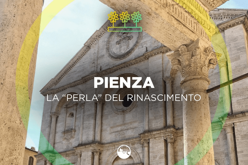 Pienza, the gem of Renaissance